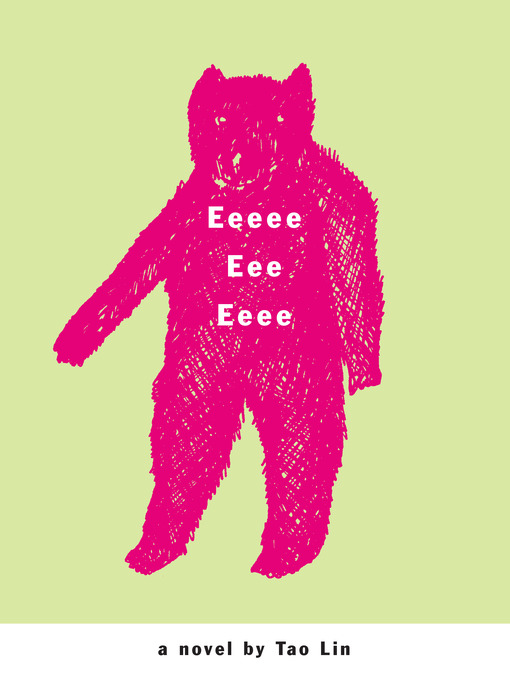 Title details for Eeeee Eee Eeee by Tao Lin - Available